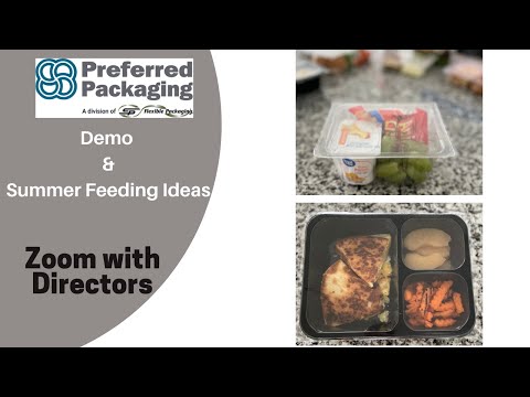 Zoom with Directors: Packaging Demo & Summer Feeding Ideas - video from Preferred Packaging