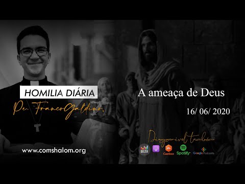 Homilia com Pe. Franco Galdino - A ameaça de Deus | 16.06.2020 #vídeo