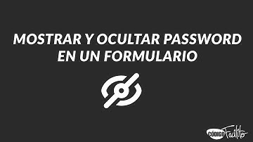 Tutorial - Mostrar y ocultar contraseña con Jquery