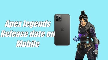 Apex legends Official Release Date For Mobile
