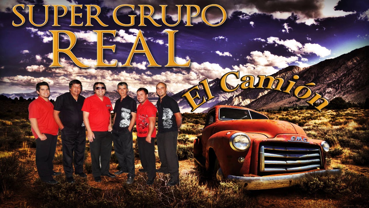 El camión (que le pasa a mi  camión) Super Grupo Real