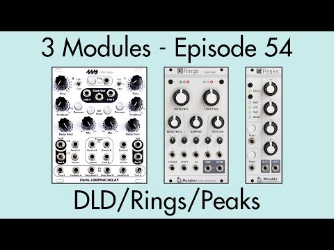3 Modules #54: Dual Looping Delay, Rings, Peaks