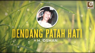 M. Osman - Dendang Patah Hati (Official Lyric Video)