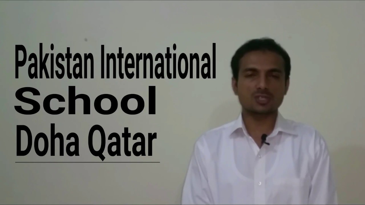 STAFF REQUIRED BY PAKISTAN INTERNATIONAL SCHOOL DOHA QATAR YouTube