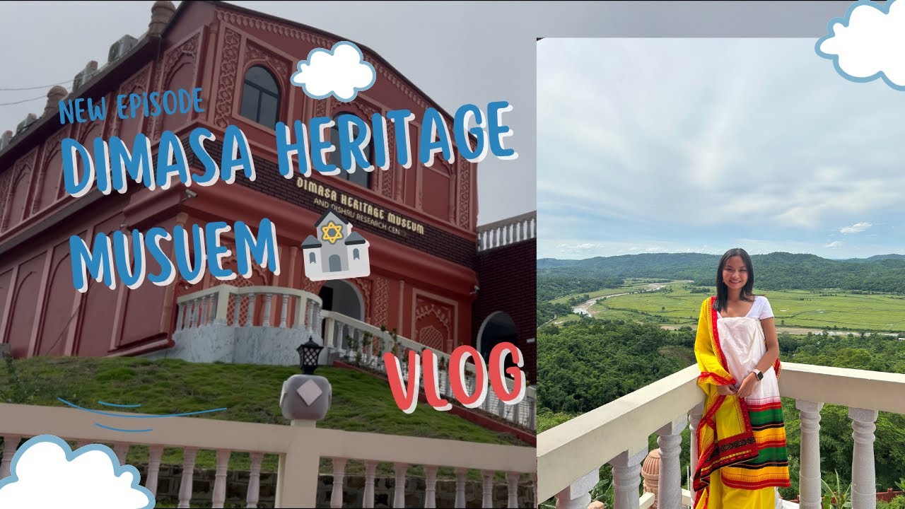 A Visit to the Dimasa Heritage Museum 🕍 |MAIBANG|| DIMA HASAO||