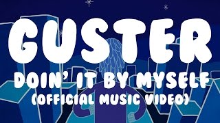 Video thumbnail of "Guster - "Doin' It By Myself" [Official Music Video]"