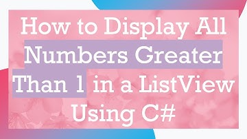 How to Display All Numbers Greater Than 1 in a ListView Using C#