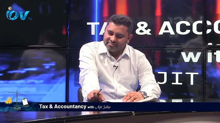 160822 Tax & Accountancy with Ajit SAHA,FCCA,ACA Part 2