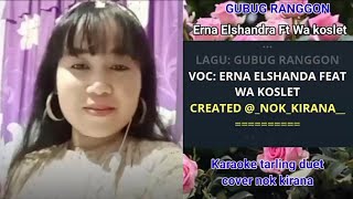 Download lagu Gubug Ranggon karaoke tarlin duet tanpa vocal cowok cover nok kirana