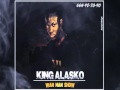 King alasko one man show new single 2016 by ahmed