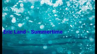 Eric Land - Summertime