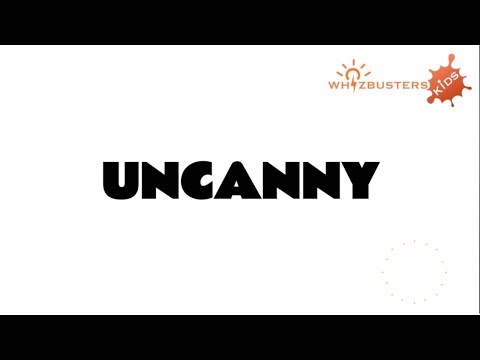 Vídeo: Como usar uncanny em uma frase?