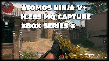 Atomos Ninja V+ Xbox Series X Game Capture | Call of Duty MW2 | H.265 MQ