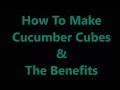 💥How To Make Cucumber Cubes &amp; Benefits💥