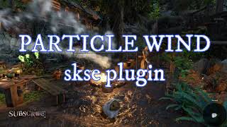 Celebrity Skyrim - Particle Wind Mod Demonstration - Maximum Visual Immersion! CS Advanced Post Processing 4K Profile
