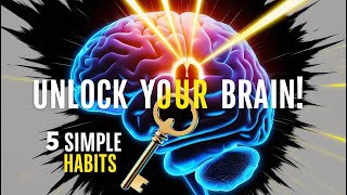 How to Rewire Your Brain for Success 5 Simple Daily Habits