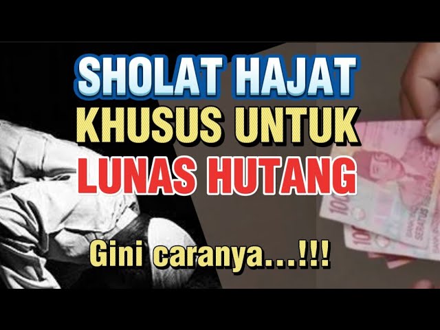 SHOLAT HAJAT UNTUK LUNAS HUTANG class=