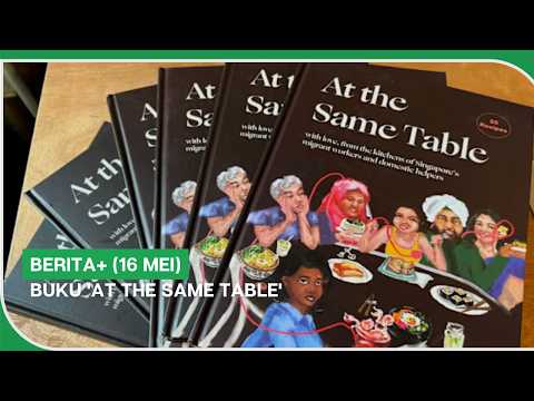BERITA+ (16 Mei) | Buku 'At The Same Table'