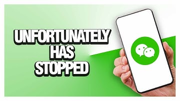 How To Fix WeChat App Unfortunately Has Stopped | Final Solution