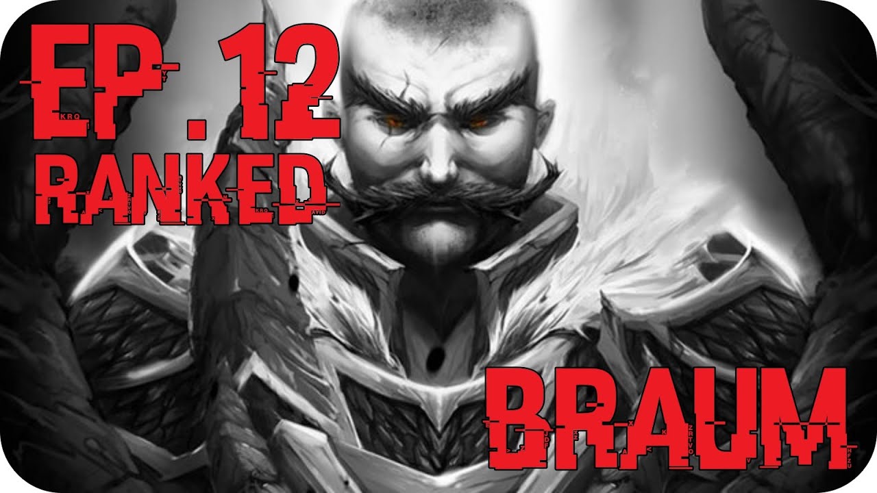 | League of Legends | Ranked (Plata IV 31/38 - Parche 6.2) - EP.12 - Braum Support