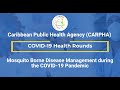Mosquito Borne Disease Management during the COVID-19 Pandemic