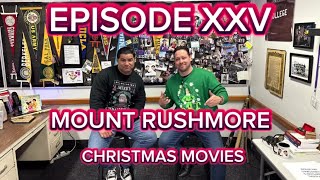 Episode XXV: Mount Rushmore of Christmas Movies