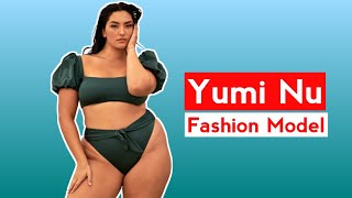 Yumi Nu Biography | Plus Size Curvy Model | Fashion Model | Sports Illustrated Swimsuit | Wiki Facts