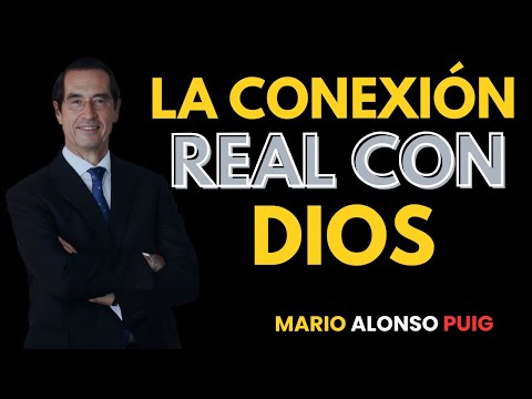 La Oración que REALMENTE te Conecta con Dios | Mario Alonso Puig