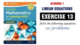 EXERCISE 13 Solve the following equations (0580/IGCSE) ALGEBRA 1 LINEAR EQUATIONS 0580