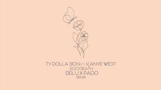 Ty Dolla $ign ft. Kanye West - Ego Death (Belu x Pado remix)