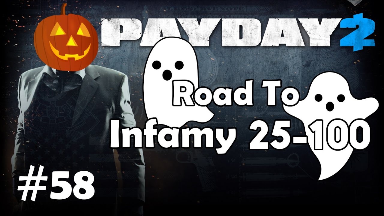 Payday 2: Road To Infamy 25-100 - Part 58 - New Spoopy Halloween Heist