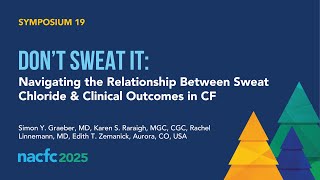 Detailed NACFC 2025 | S19: Navigating the Relationship Between Sweat Chloride & Clinical Outcomes in CF Profile