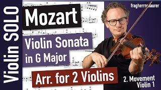 Mozart Violin Sonata in G Major Arrangement for 2 Violins - 2. Movement Violin 1 SOLO | Violin Sheet