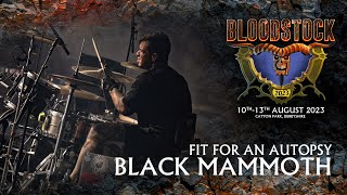 FIT FOR AN AUTOPSY - Black Mammoth - Bloodstock 2023