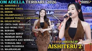 DIFARINA INDRA TERBARU - AISHITERU 2 - DENOK - TUNGGAL EKA - OM ADELLA FULL ALBUM TERBARU 2026