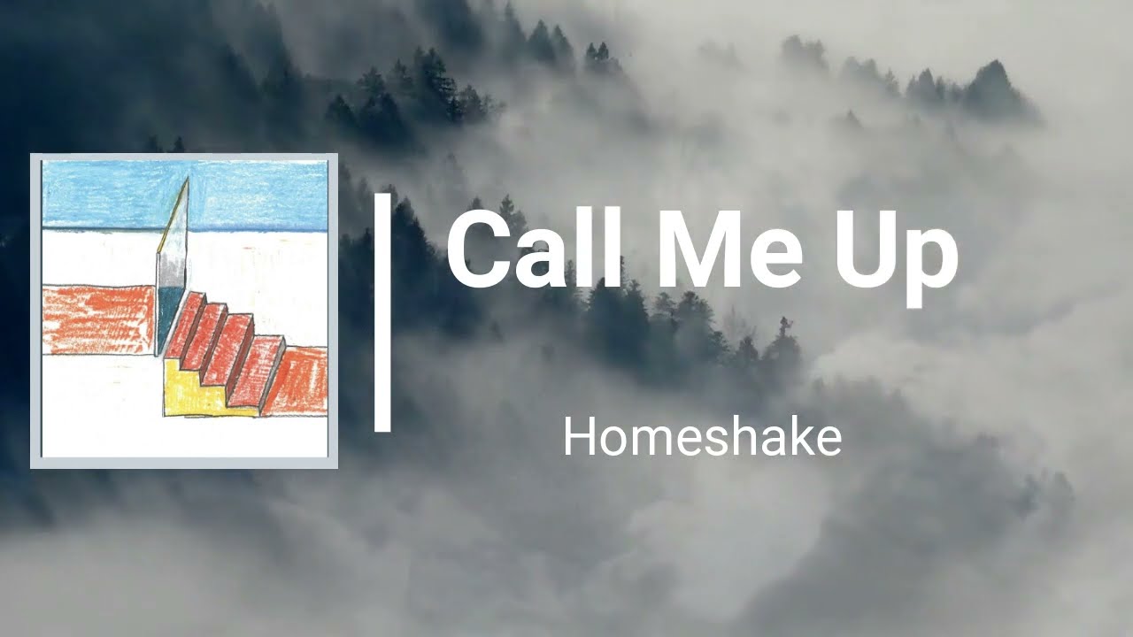 Homeshake Call Me Up (Lyrics) YouTube