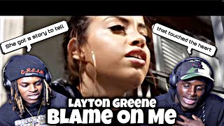 SHE BROKE DOWN HER LIFE IN 4 MINUTES | Layton Greene - 'Blame On Me' (REACTION)