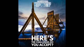 Ep. 387: Here's the Challenge--Do You Accept?