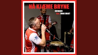 Nå kjæme Bryne (feat. Einar Braut)