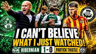 I CAN'T BELIEVE WHAT I JUST WATCHED!! Hibernian 1-0 Partick Thistle