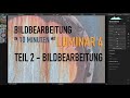 * Bildbearbeitung mit Luminar 4 - Teil 2 - Tutorial Luminar 4 Bildbearbeitung - *fotowissen *