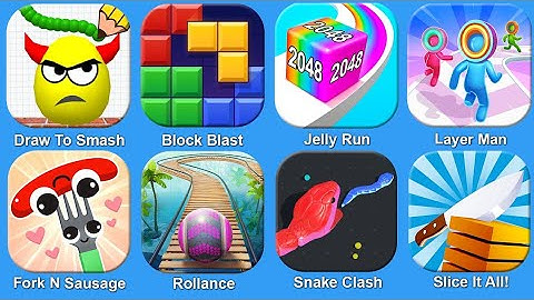 Draw To Smash,Block Blast,Jelly Run,Layer Man,Fork N Sausage,Rollance,Snake Clash,Slice It All