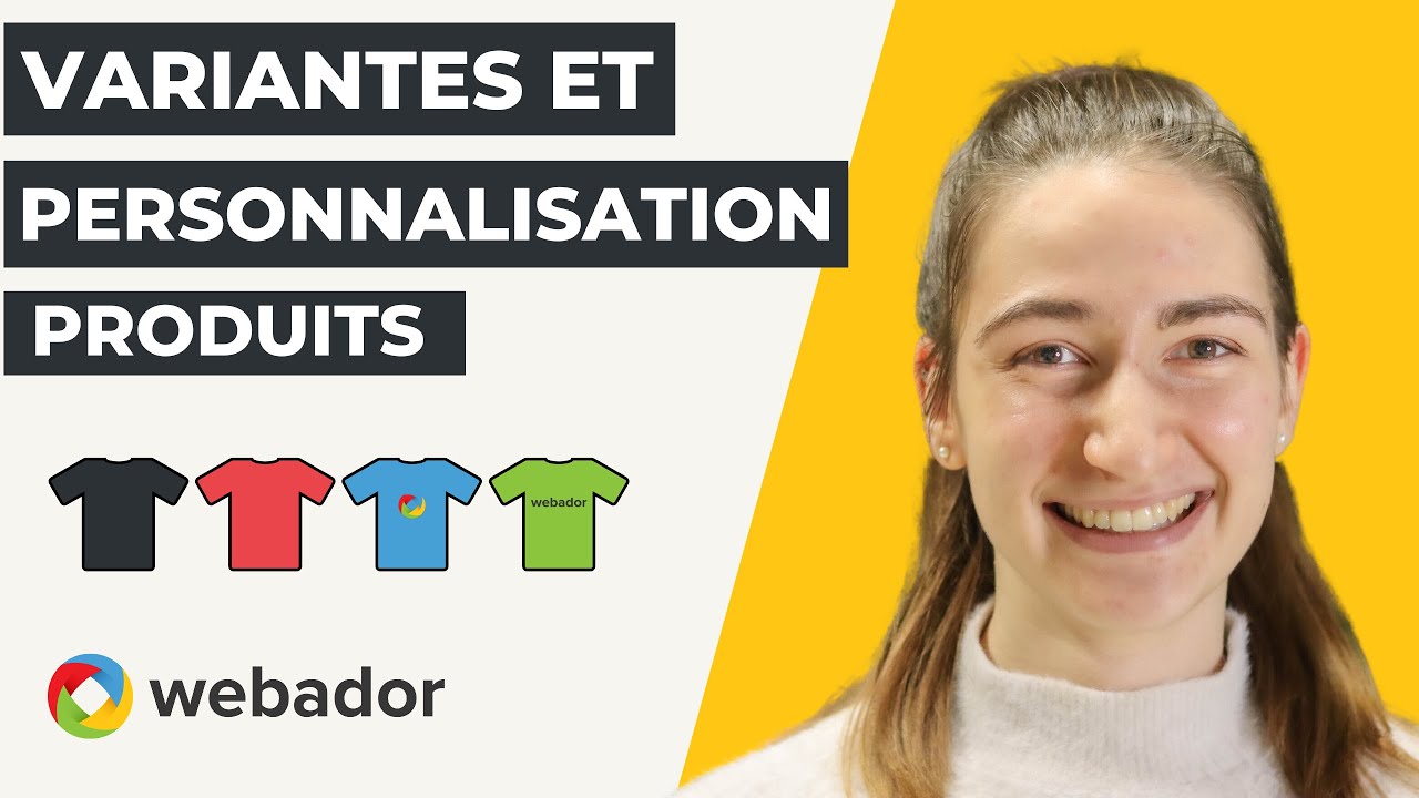 Ajouter des variantes et des options de personnalisation à vos produits