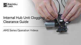 Bambu Lab AMS Internal Hub Unit Clogging Clearance Guide Bambu Lab AMS Internal Hub Unit Clogging Clearance Guide