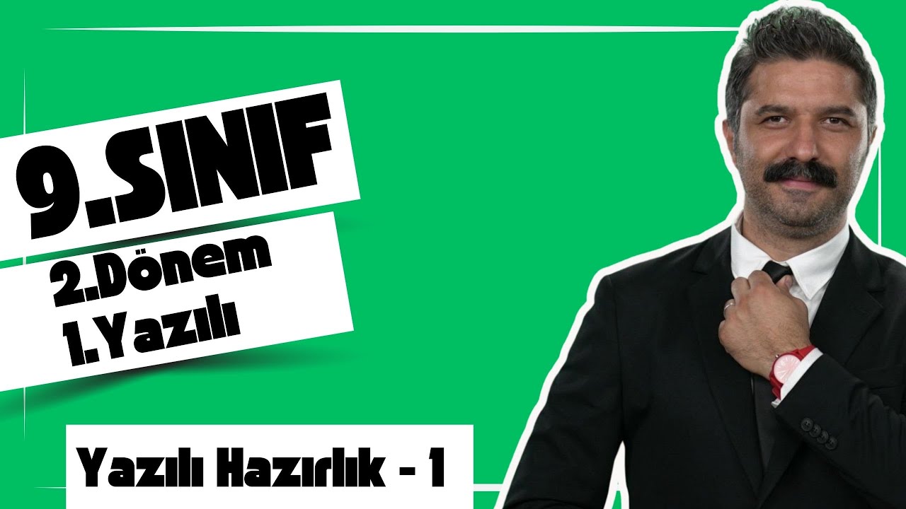 9.SINIF | 2.Dönem 1.Yazılı Hazırlık Çalışması