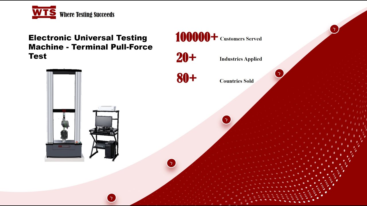 The electronic universal testing machine is used for terminal pull-out ...