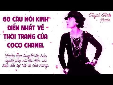 Video: Những câu nói và câu nói hay nhất của Coco Chanel