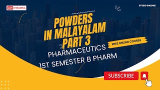 Full powders in malayalam /part 3/ pharmaceutics/1st semester b pharm News