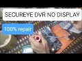 dvr repair in hindi ! secureye dvr no display problem 100% solution