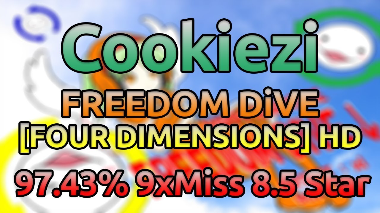 Cookiezi | xi - FREEDOM DiVE [FOUR DIMENSIONS] HD 97.43% 360/1912x 9xMiss ★8.5